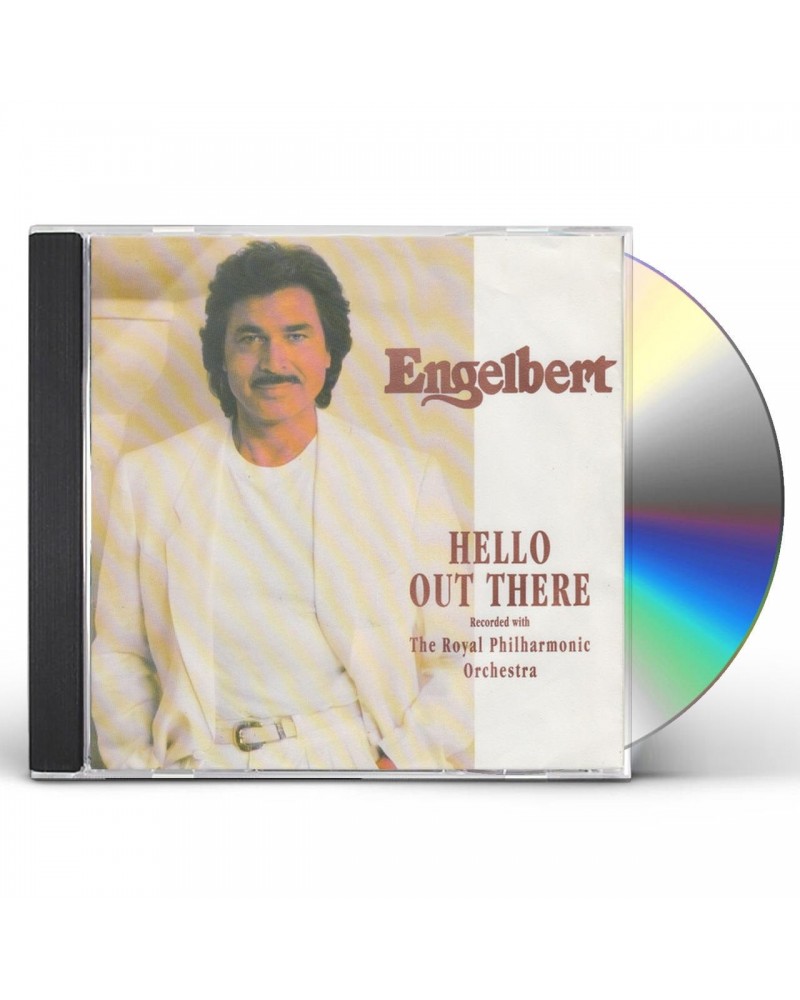 Engelbert Humperdinck HELLO OUT THERE CD $18.00 CD