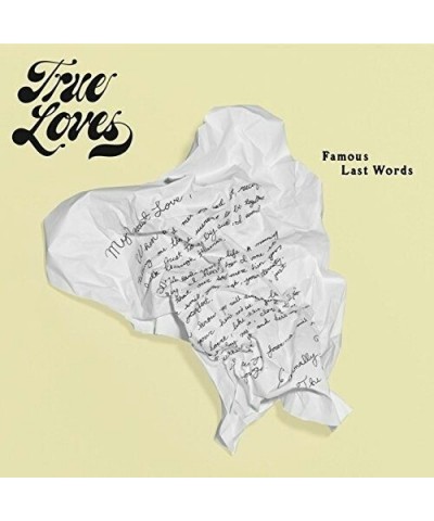 True Loves FAMOUS LAST WORDS CD $12.46 CD