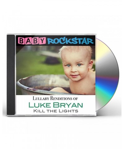 Baby Rockstar LUKE BRYAN KILL THE LIGHTS: LULLABY RENDITIONS CD $10.71 CD