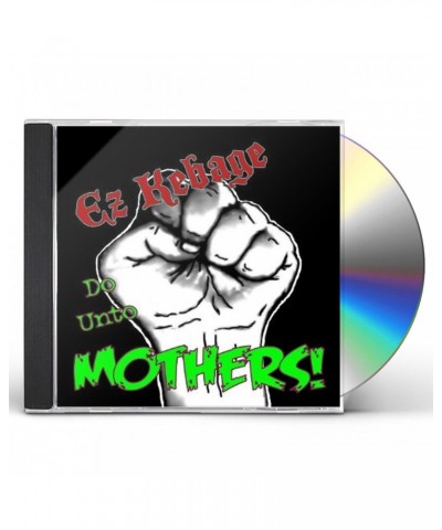 Ez Kebage DO UNTO MOTHERS! CD $15.39 CD