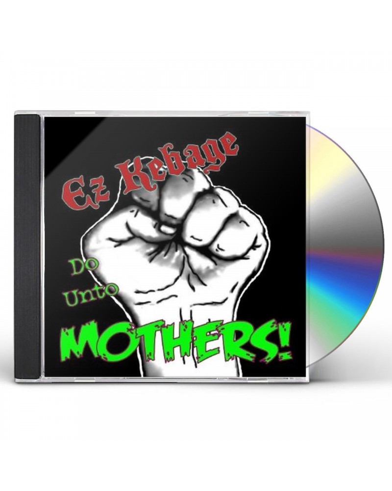 Ez Kebage DO UNTO MOTHERS! CD $15.39 CD