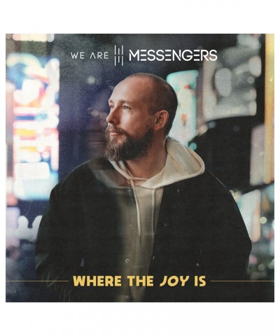 We Are Messengers [PRE-ORDER] Where The Joy Is - CD [AUTOGRAPHED] $12.40 CD