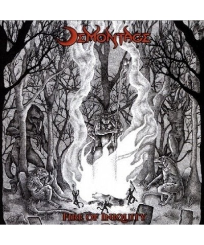 Demontage FIRE OF INIQUITY CD $13.89 CD