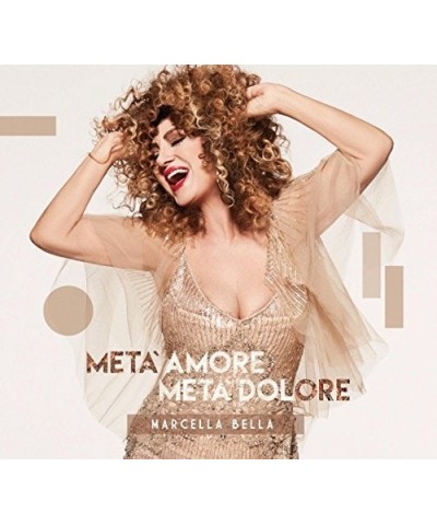 Marcella Bella META' AMORE META' DOLORE CD $21.15 CD