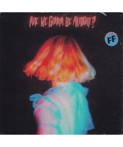 Fickle Friends ARE WE GONNA BE ALRIGHT? CD $6.71 CD