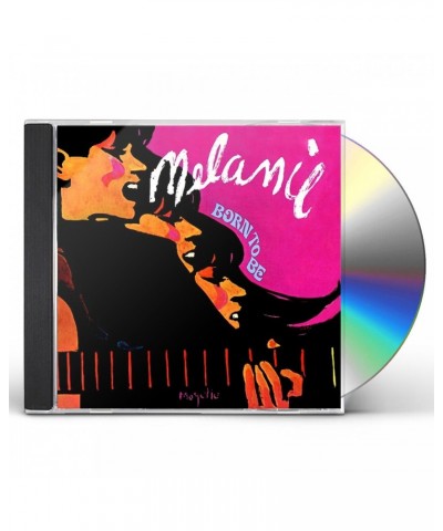 Melanie BORN TO BE CD $13.85 CD