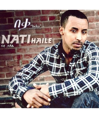 Nati Haile BEKA CD $13.94 CD