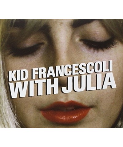 Kid Francescoli WITH JULIA CD $26.55 CD