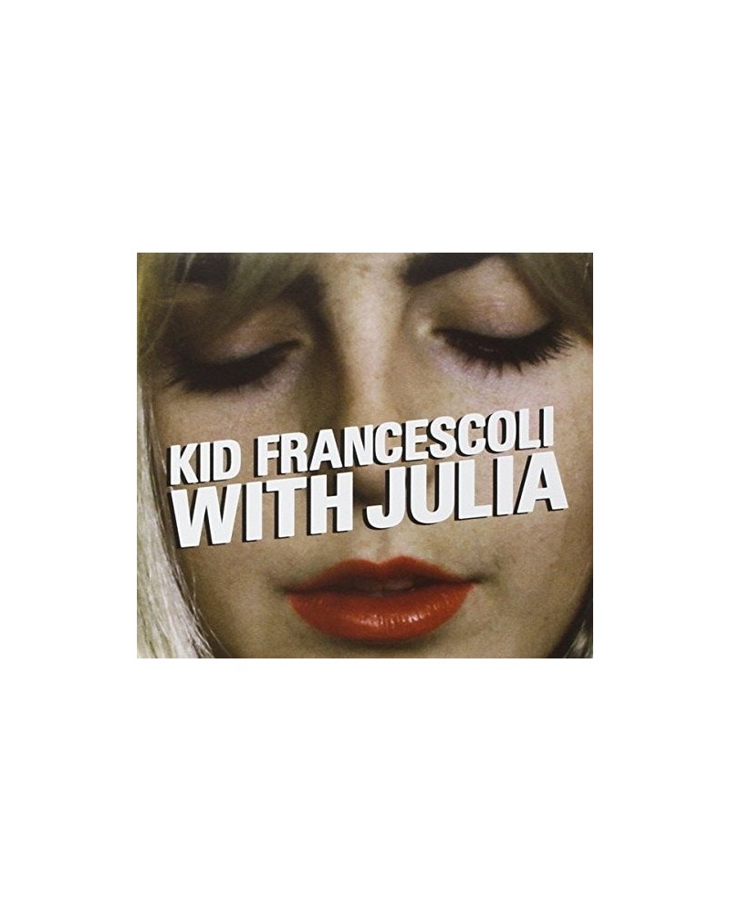 Kid Francescoli WITH JULIA CD $26.55 CD