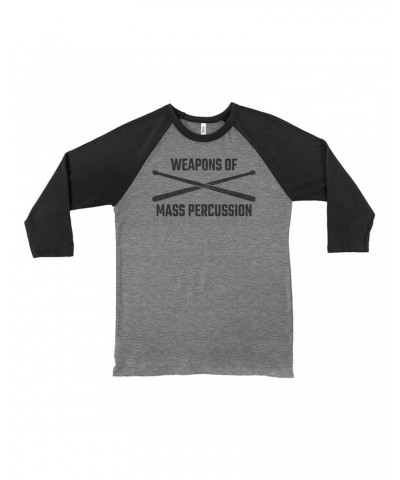 Music Life 3/4 Sleeve Baseball Tee | Weapons Of Mass Percussion Shirt $4.96 Shirts