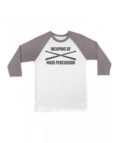 Music Life 3/4 Sleeve Baseball Tee | Weapons Of Mass Percussion Shirt $4.96 Shirts