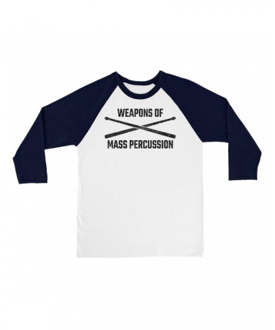 Music Life 3/4 Sleeve Baseball Tee | Weapons Of Mass Percussion Shirt $4.96 Shirts