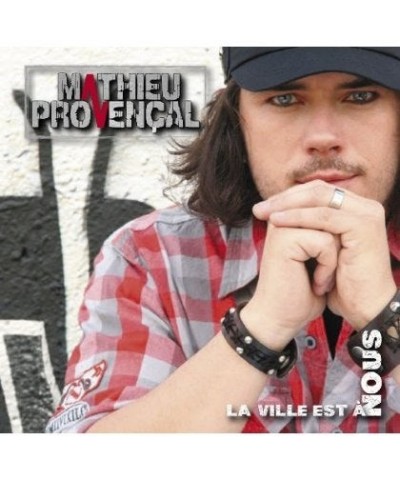 Mathieu Provençal LA VILLE EST A NOUS CD $5.64 CD