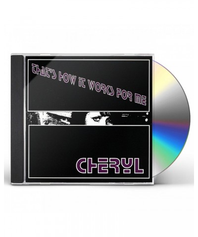 Cheryl THAT'S HOW IT WORKS FOR ME CD $17.09 CD