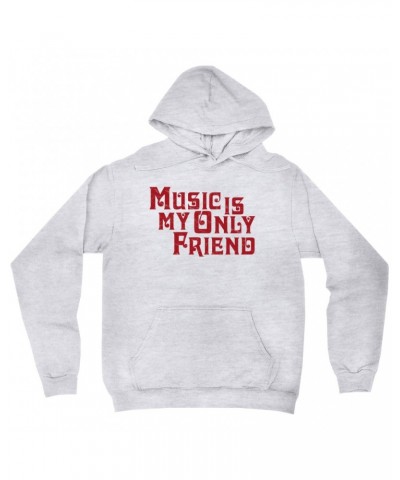 Music Life Hoodie | Music Is My Friend Hoodie $10.25 Sweatshirts